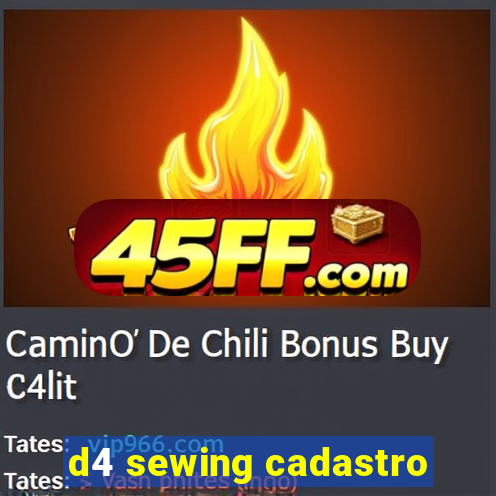 d4 sewing cadastro